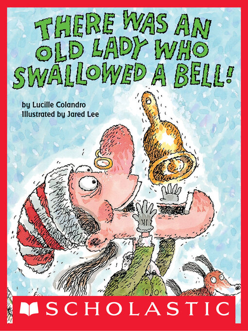Title details for There Was an Old Lady Who Swallowed a Bell! by Lucille Colandro - Wait list